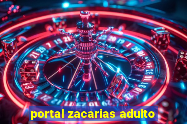 portal zacarias adulto